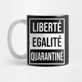 Liberte Egalite Quarantine Mug